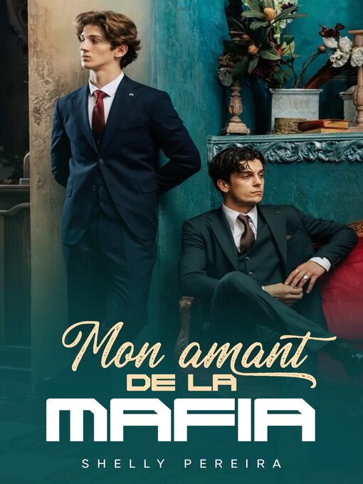 Title details for Mon amant de la mafia by Shelly Pereira - Available